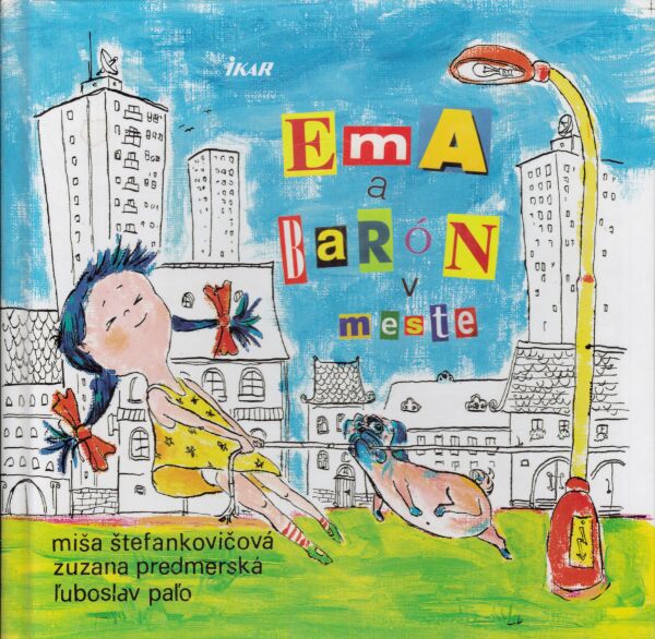 Miša Štefankovičová, Zuzana Predmerská, Ľuboslav Paľo: EMA A BARÓN V MESTE