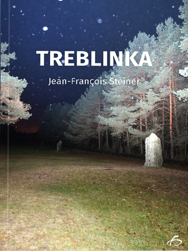 Jean-Francois Steiner: TREBLINKA