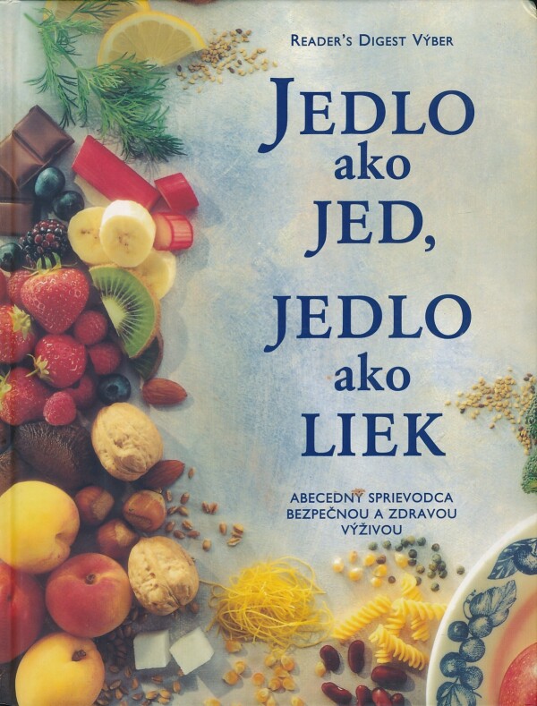 JEDLO AKO JED, JEDLO AKO LIEK