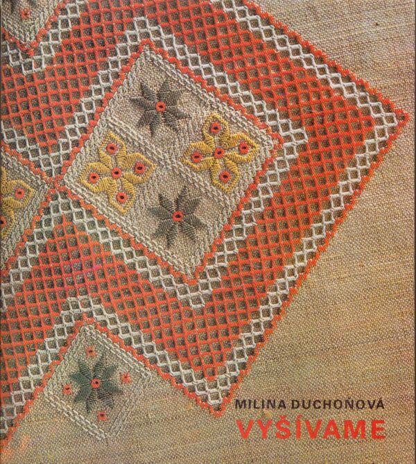 Milina Duchoňová: VYŠÍVAME