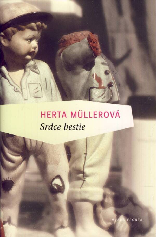 Herta Mullerová: SRDCE BESTIE