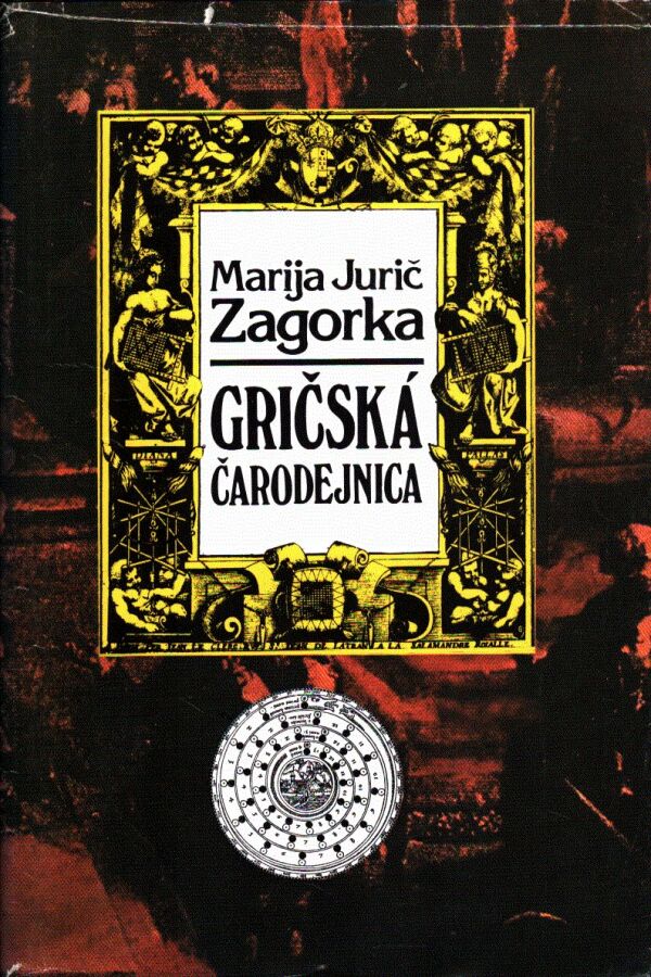 Marija Jurič Zagorka: GRIČSKÁ ČARODEJNICA