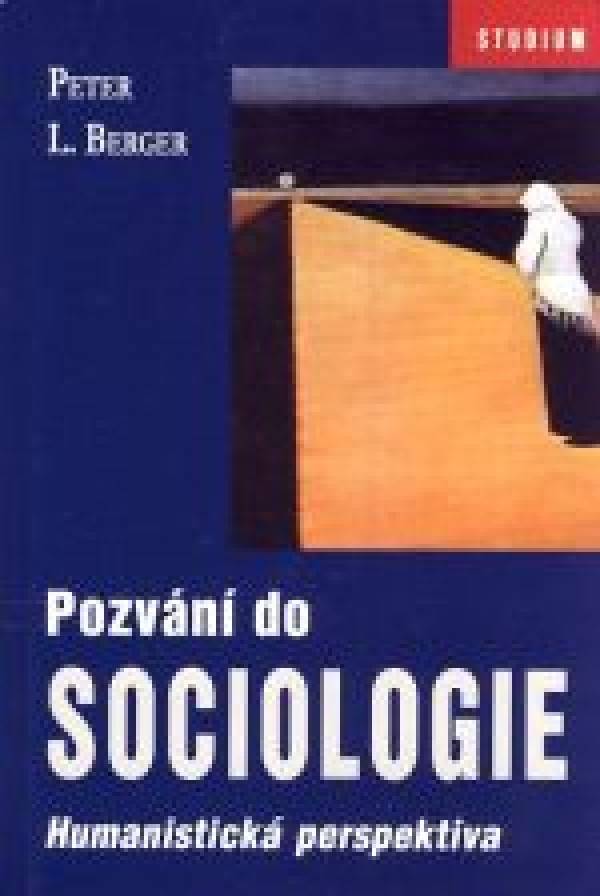 Peter L. Berger: POZVÁNÍ DO SOCIOLOGIE