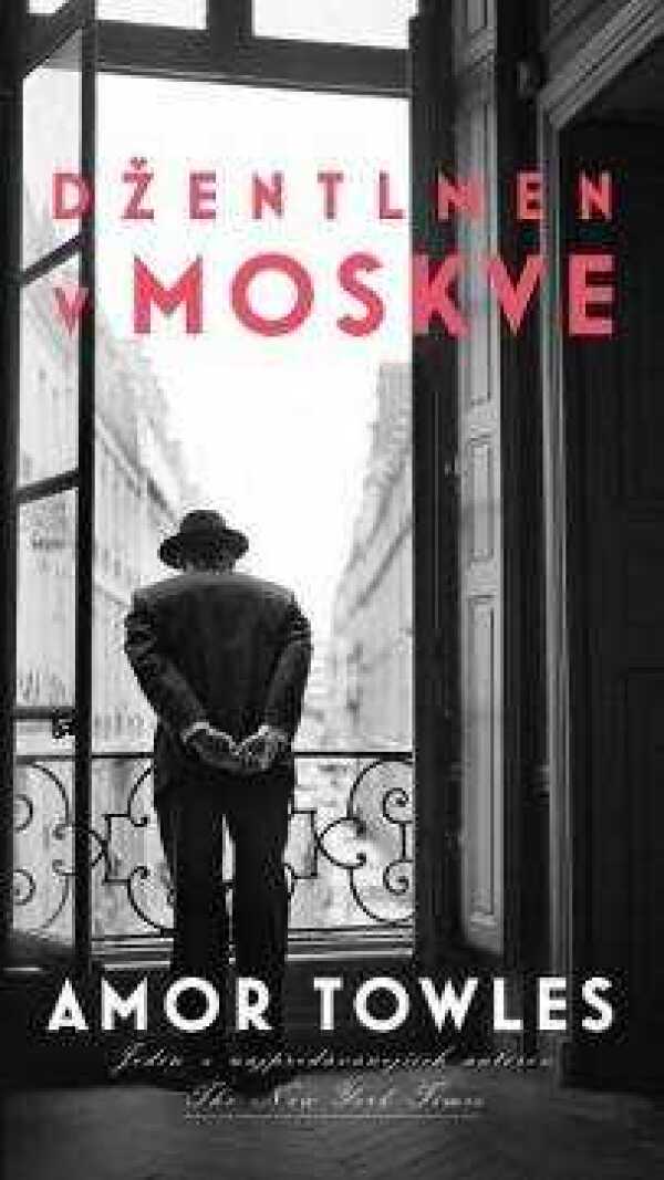 Amor Towles: DŽENTLMEN V MOSKVE