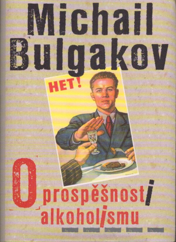 Michail Bulgakov: O PROSPĚŠNOSTI ALKOHOLISMU