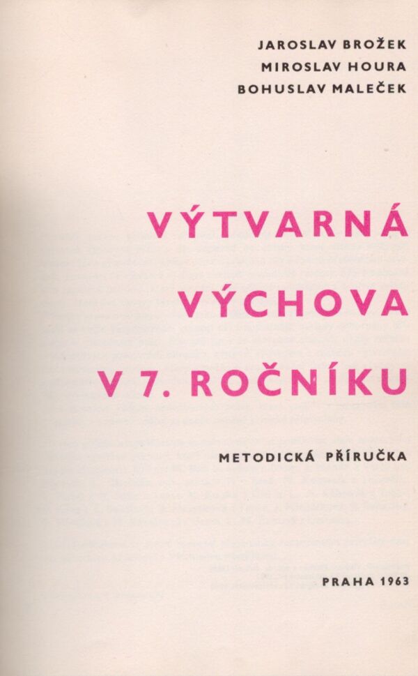 Jaroslav Brožek, Miroslav Houra, Bohuslav Maleček: VÝTVARNÁ VÝCHOVA V 7. ROČNÍKU