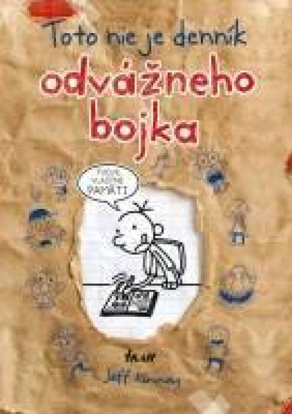 Jeff Kinney: TOTO NIE JE DENNÍK ODVÁŽNEHO BOJKA