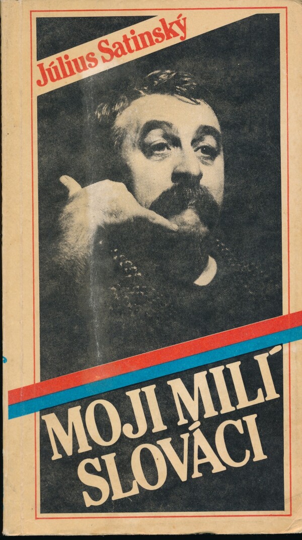 Július Satinský: MOJI MILÍ SLOVÁCI