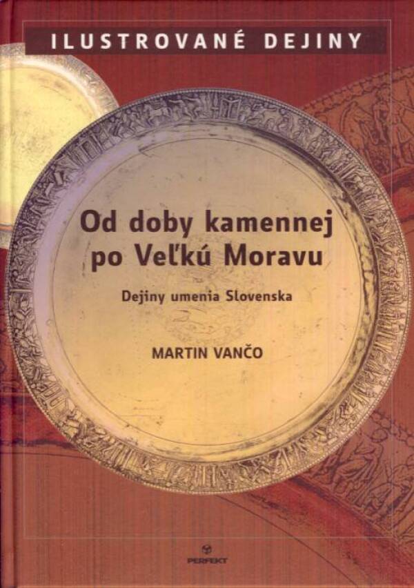 Martin Vančo: OD DOBY KAMENNEJ PO VEĽKÚ MORAVU