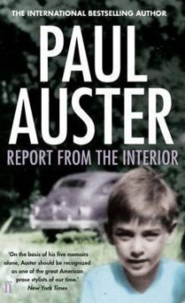 Paul Auster: REPORT FROM THE INTERIOR