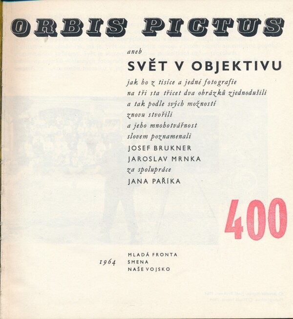 J. Brukner, J. Mrnka, J. Paříka: ORBIS PICTUS ANEB SVĚT V OBJEKTIVU