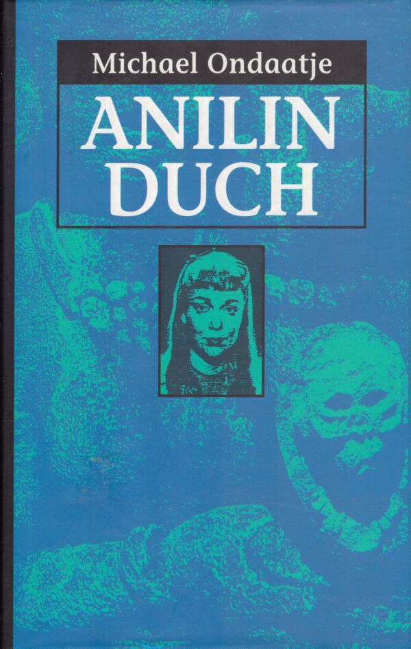 Michael Ondaatje: ANILIN DUCH