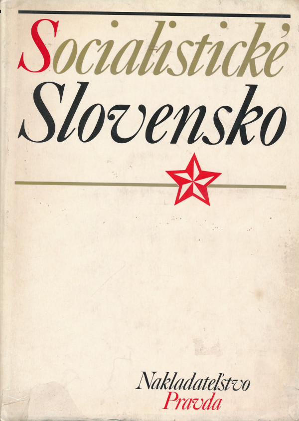 autorov Kolektív: SOCIALISTICKÉ SLOVENSKO