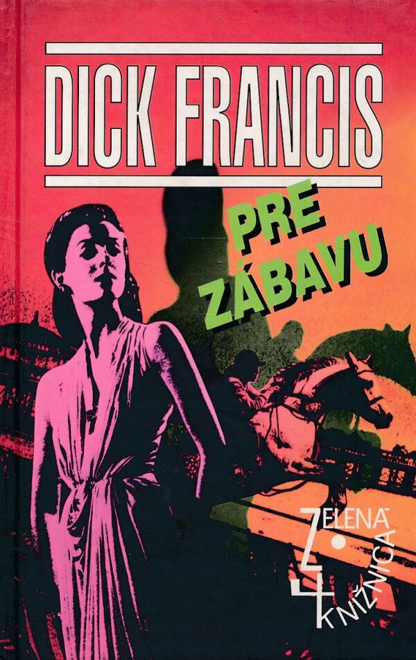 Dick Francis: PRE ZÁBAVU