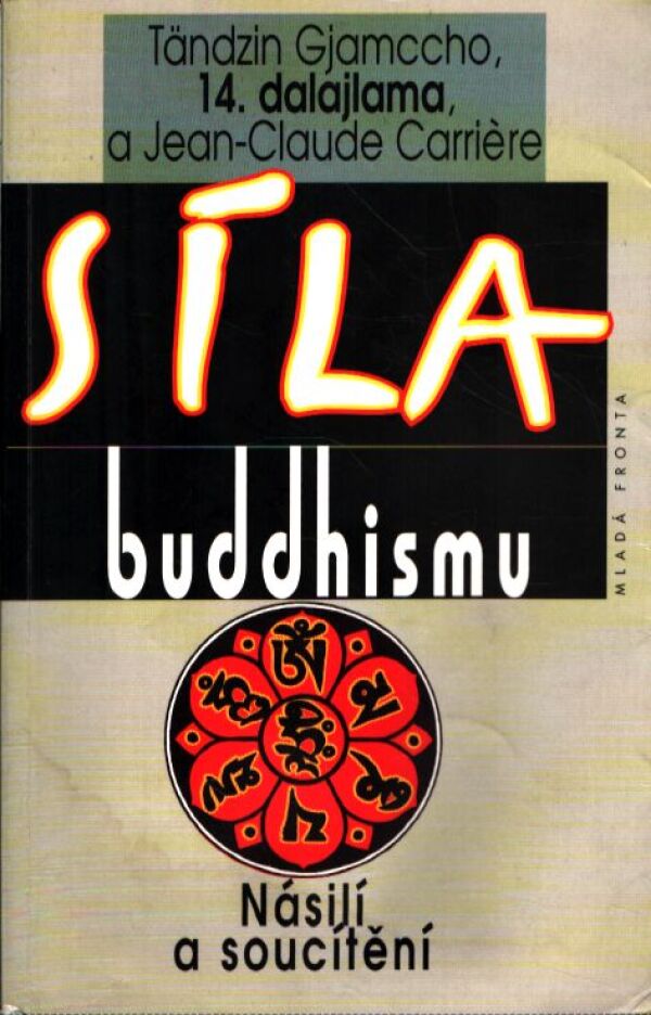 T. Gjamccho, J.-C. Carriére: SÍLA BUDDHISMU
