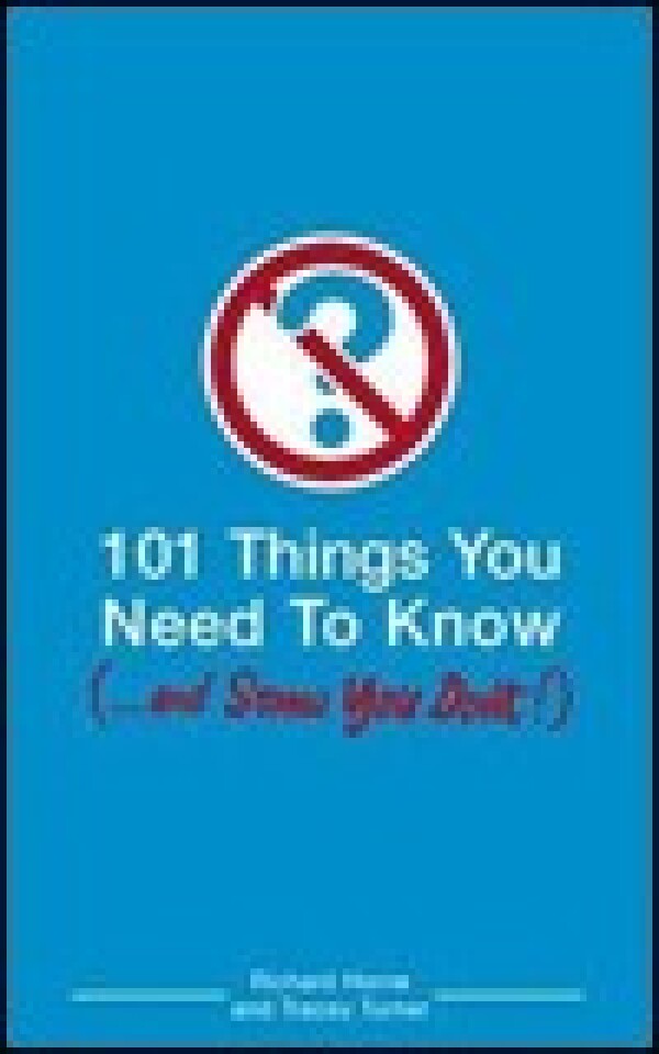 R. Horne, T. Turner: 101 THINGS YOU NEED TO KNOW