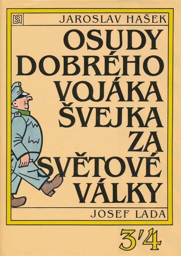 Jaroslav Hašek: OSUDY DOBRÉHO VOJÁKA ŠVEJKA ZA SVĚTOVÉ VÁLKY I., II.