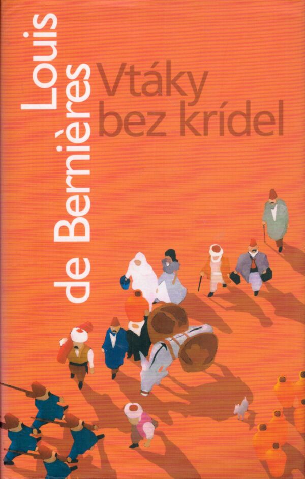 Louis de Berniéres: VTÁKY BEZ KRÍDEL