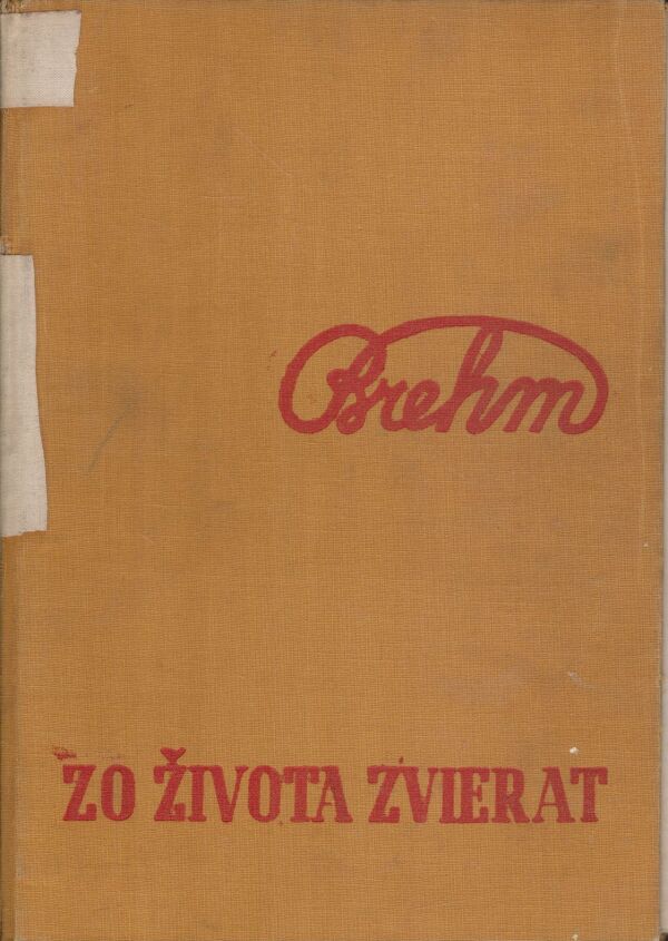 Alfréd E. Brehm: ZO ŽIVOTA ZVIERAT I, II