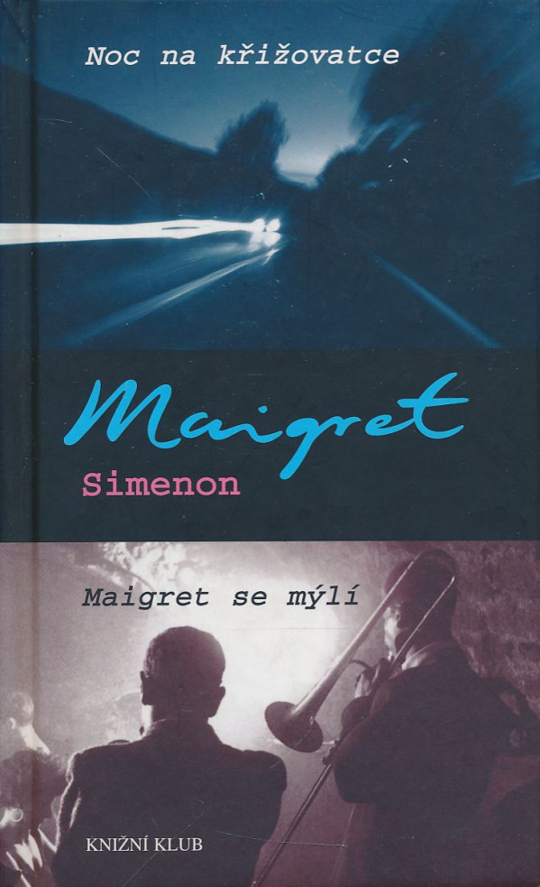 Georges Simenon: Noc na křižovatce, Maigret se mýlí