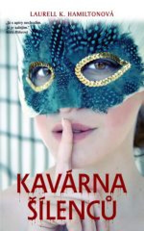 Laurell K. Hamiltonová: KAVÁRNA ŠÍLENCŮ