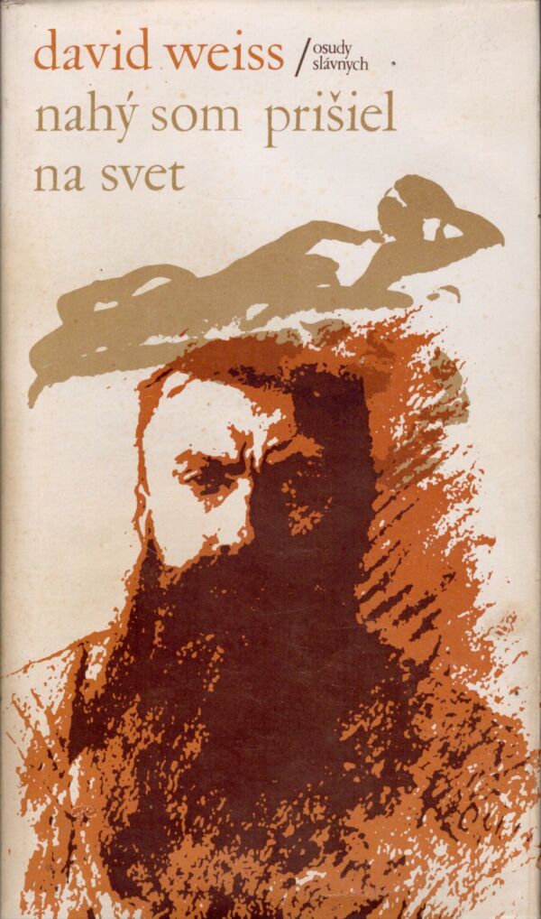 David Weiss: NAHÝ SOM PRIŠIEL NA SVET