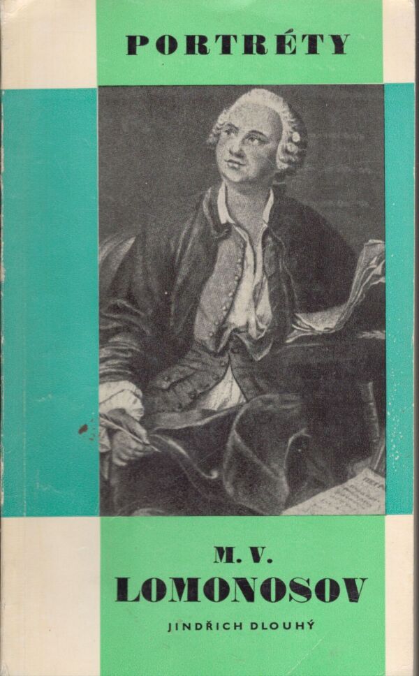 Jindřich Dlouhý: M. V. LOMONOSOV
