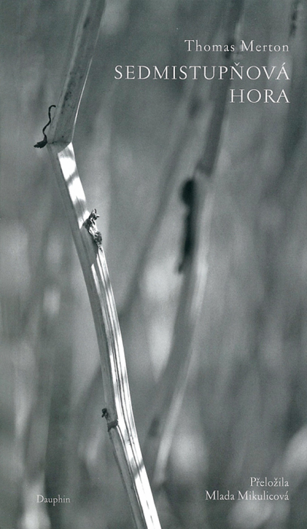 Thomas Merton: SEDMISTUPŇOVÁ HORA