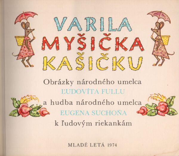 VARILA MYŠIČKA KAŠIČKU