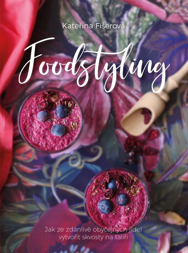 Kateřina Fišerová: FOODSTYLING