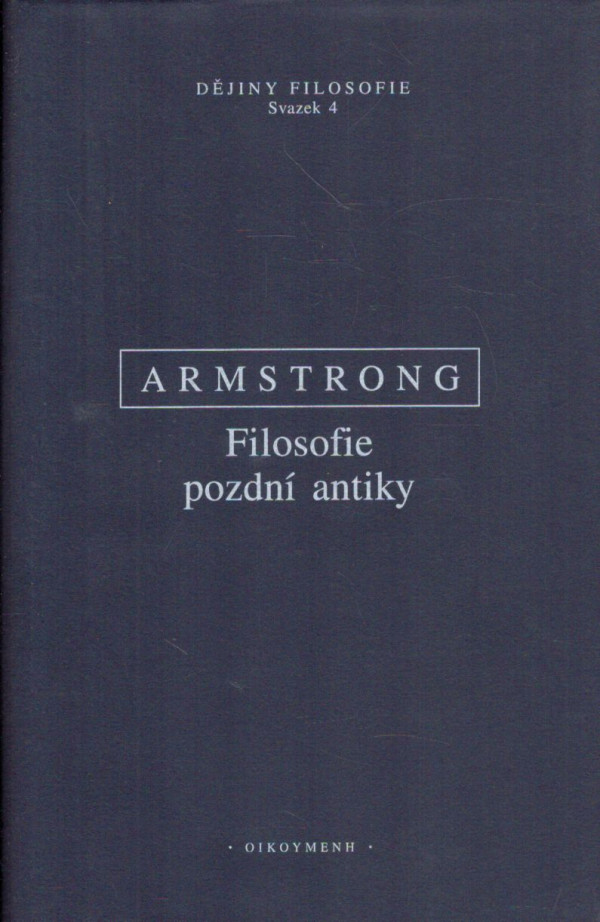 A. H. Armstrong: FILOSOFIE POZDNÍ ANTIKY