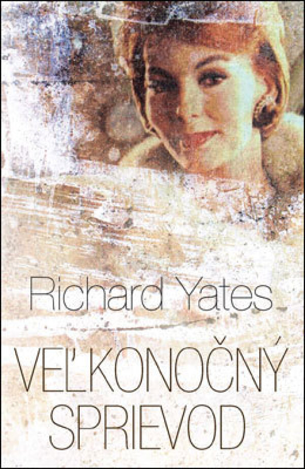 Richard Yates: VEĽKONOČNÝ SPRIEVOD
