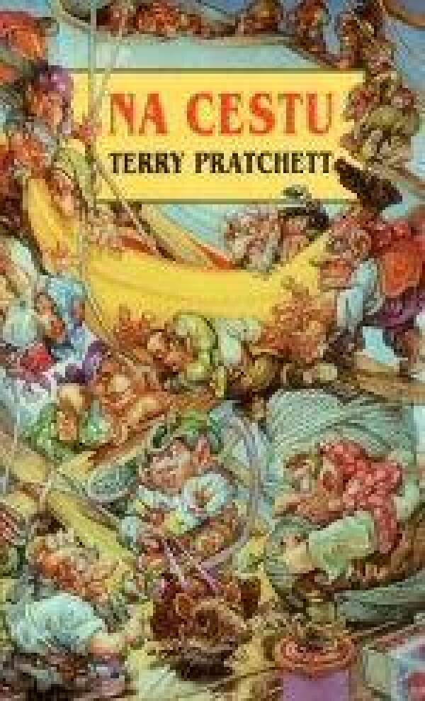 Terry Pratchett: NA CESTU - VYPRÁVĚNÍ O NÓMECH 1