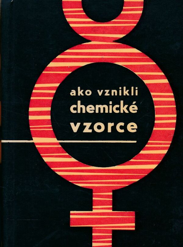 Imrich Stein: AKO VZNIKLI CHEMICKÉ VZORCE