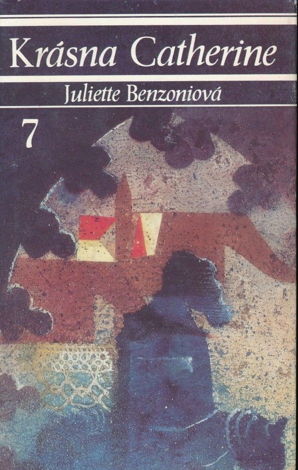 Juliette Benzoniová: KRÁSNA CATHERINE 1-7