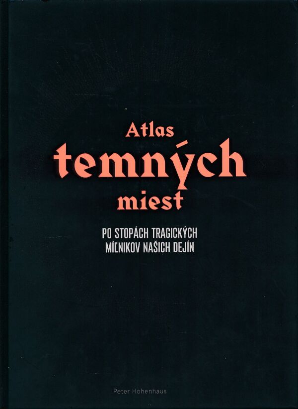 Peter Hohenhaus: ATLAS TEMNÝCH MIEST