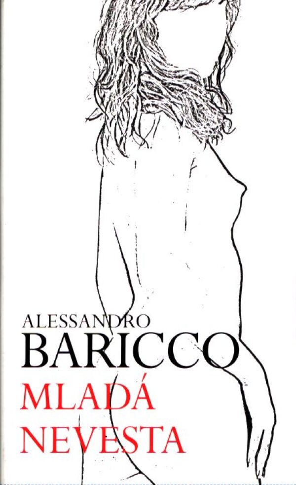 Alessandro Baricco: MLADÁ NEVESTA