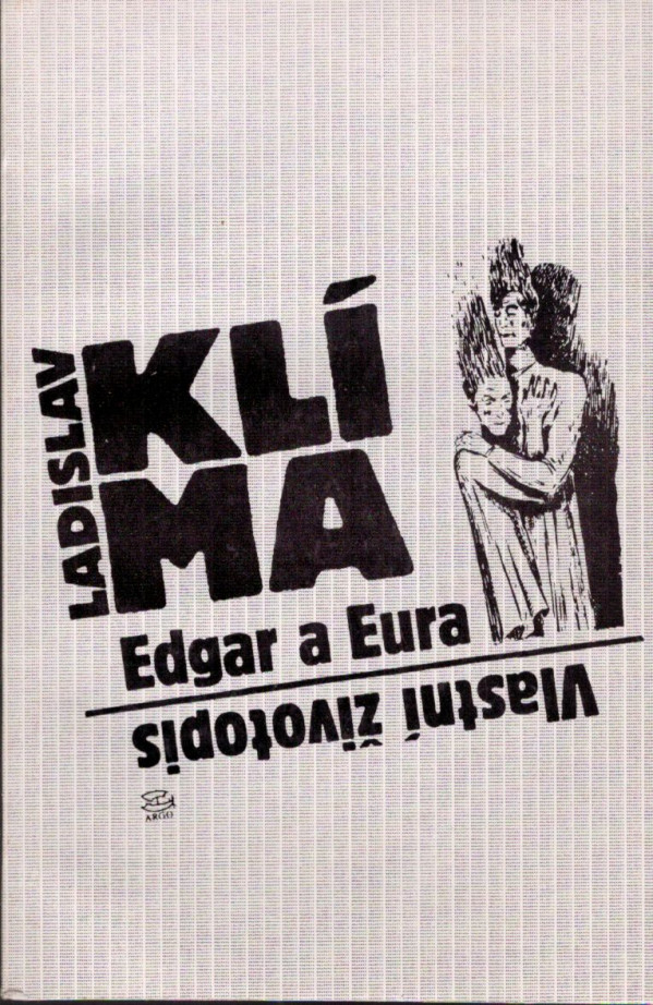 Ladislav Klíma: EDGAR A EURA / VLASTNÍ ŽIVOTOPIS
