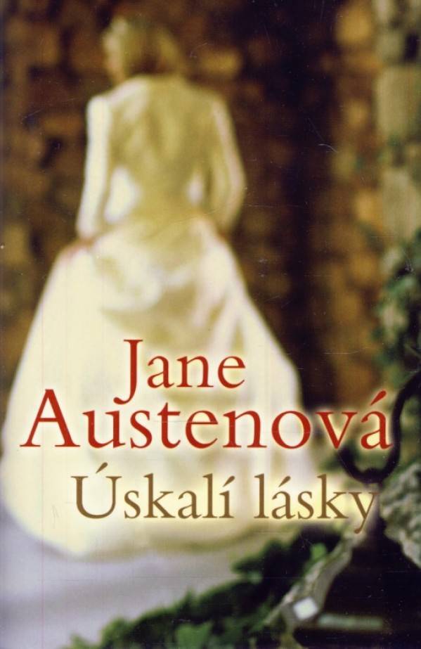 Jane Austenová: ÚSKALÍ LÁSKY