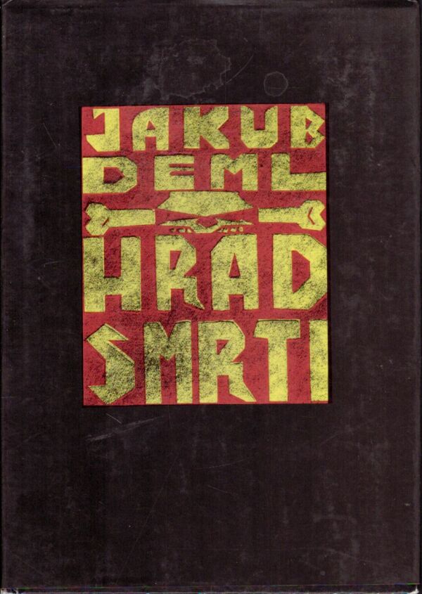 Jakub Deml: HRAD SMRTI