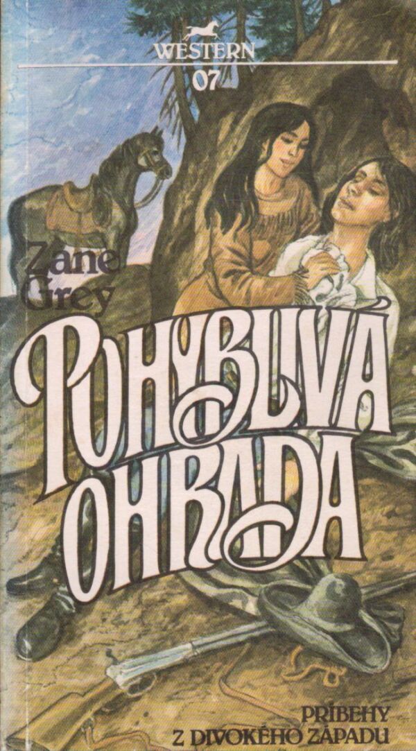 Zane Grey: POHYBLIVÁ OHRADA