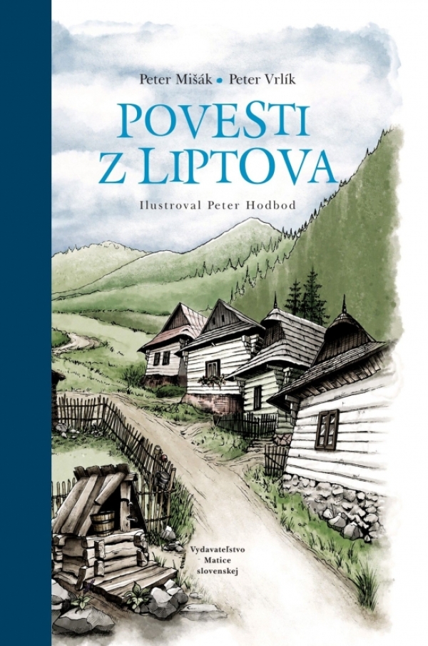 Peter Mišák, Peter Vrlík: POVESTI Z LIPTOVA