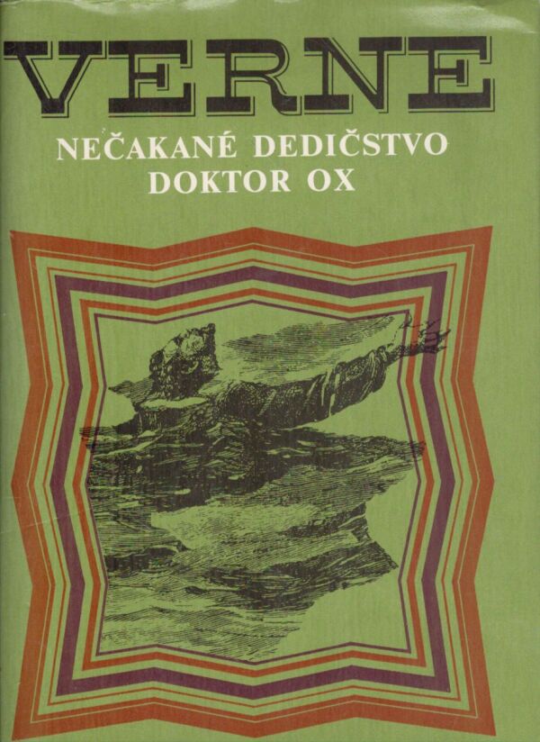 Jules Verne: NEČAKANÉ DEDIČSTVO. DOKTOR OX