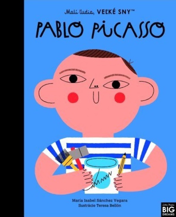 María Isabel Sánchez Vegara: PABLO PICASSO - MALÍ ĽUDIA, VEĽKÉ SNY