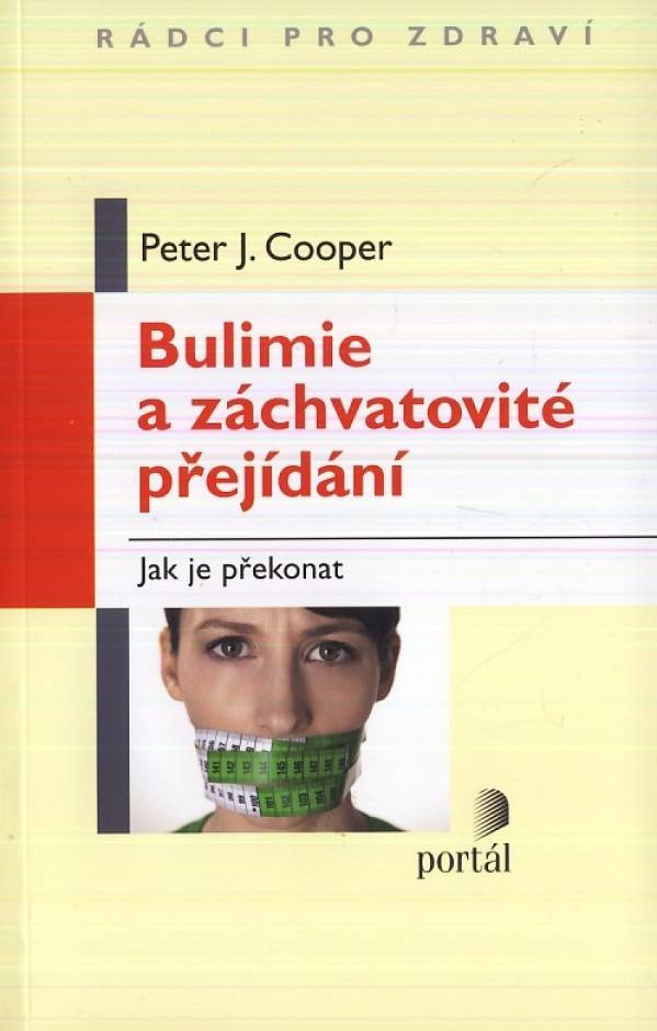 Peter J. Cooper: BULIMIE A ZÁCHVATOVITÉ PŘEJÍDÁNÍ