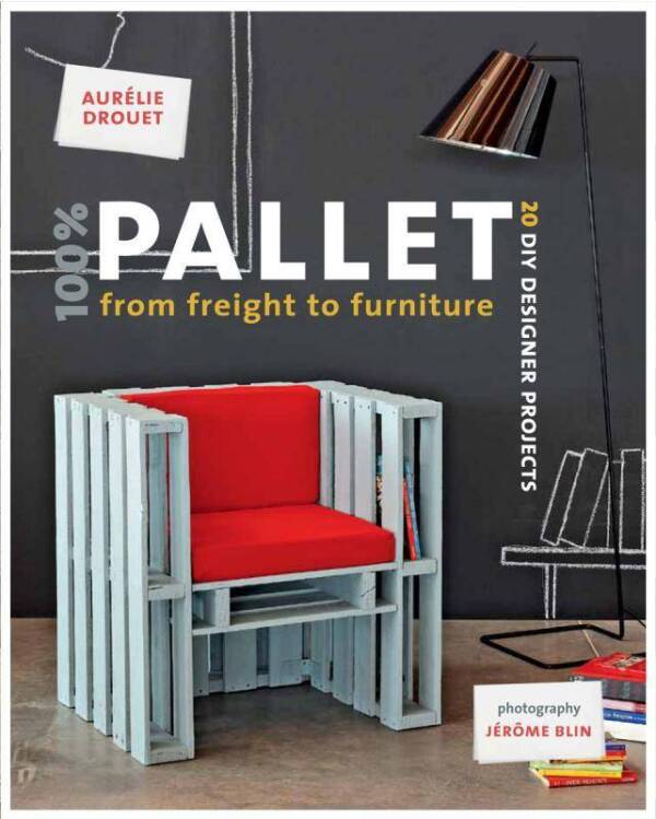 Aurélie Drouet: 100% PALLET FROM FREIGHT TO FURNITURE