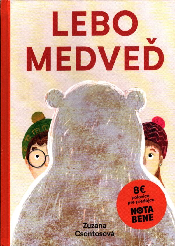 Zuzana Csontosová: LEBO MEDVEĎ