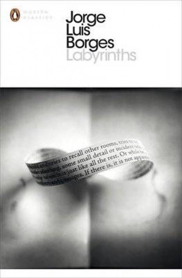 Jorge Luis BOrges: LABYRINTHS