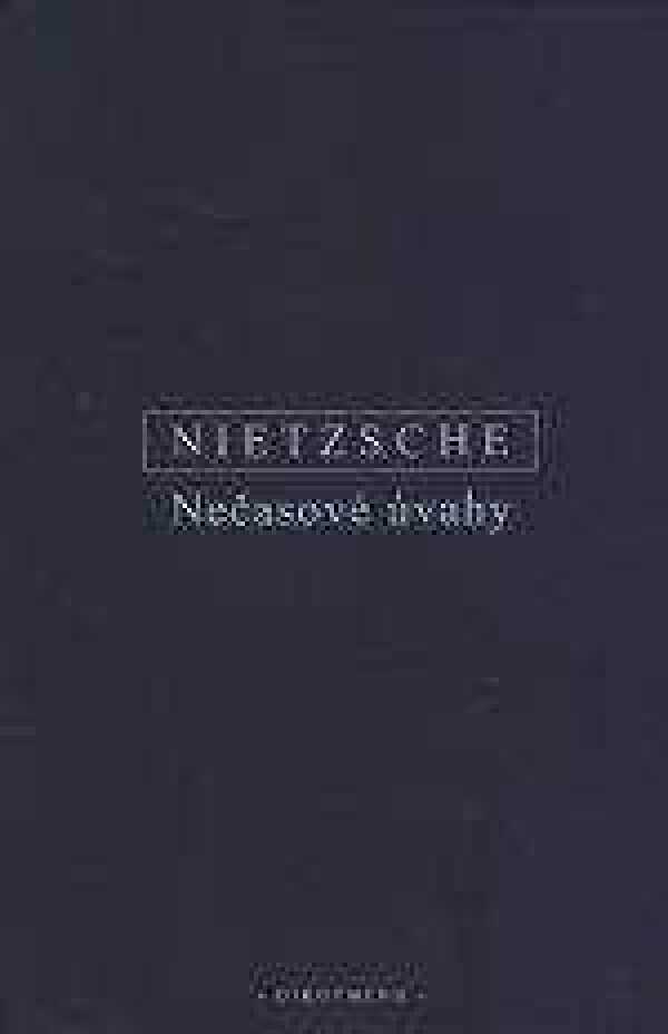 Friedrich Nietzsche: NEČASOVÉ ÚVAHY