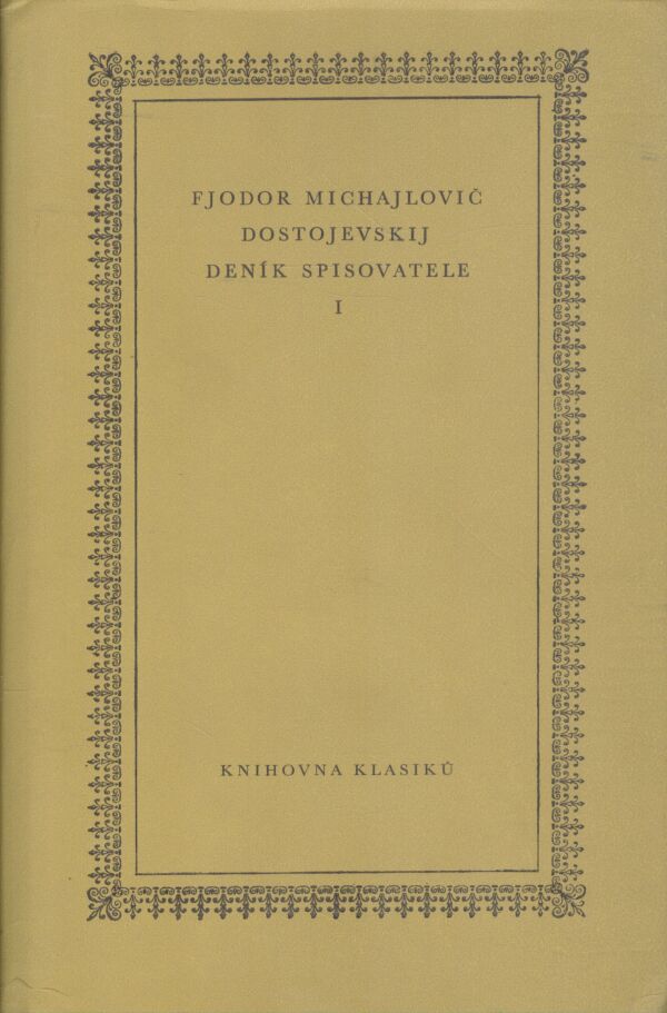 Fjodor Michajlovič Dostojevskij: DENÍK SPISOVATELE I, II